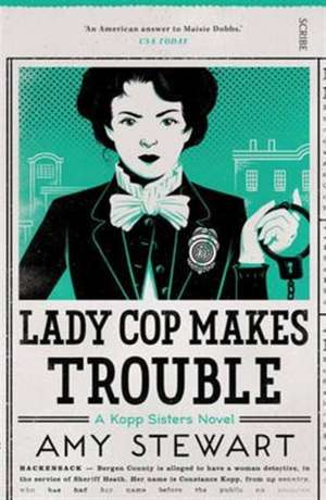 Lady Cop Makes Trouble de Amy Stewart