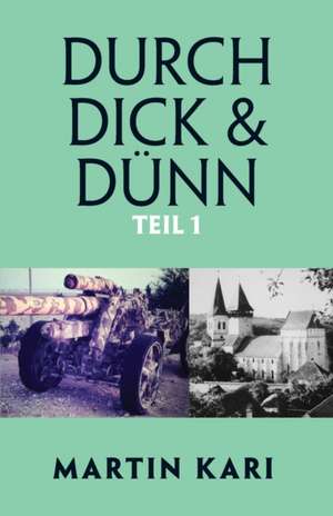 Durch Dick & Dünn, Teil 1 de Martin Kari
