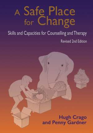 A Safe Place for Change, revised 2nd edition de Hugh Crago