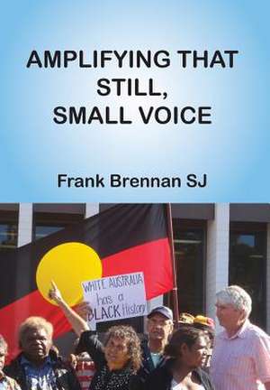 Amplifying That Still, Small Voice: Symbols and Sources Behind Pentecostal/ Charismatic Growth in Indonesia de Frank Brennan SJ
