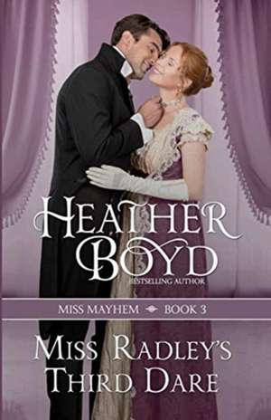 Miss Radley's Third Dare de Heather Boyd