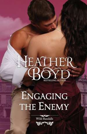 Engaging the Enemy de Heather Boyd