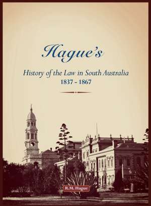 Hague's History of the Law, 1837-1867 de Ralph Meyrick Hague