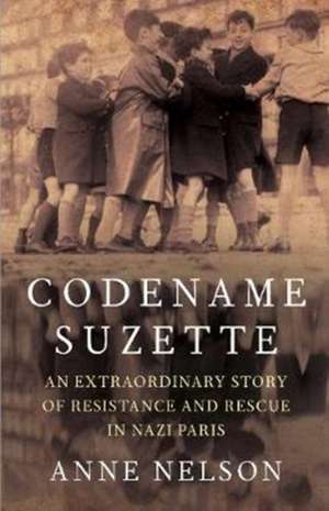 Codename Suzette de Anne Nelson