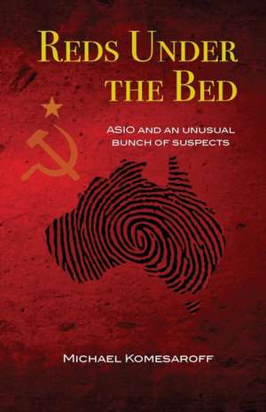 Reds Under the Bed de Michael Komesaroff