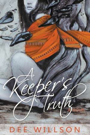 A Keeper's Truth de Dee Willson