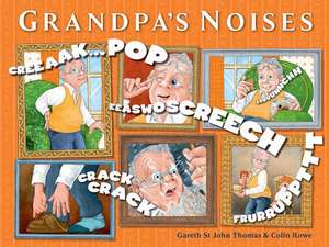 Grandpa's Noises de Gareth St John Thomas