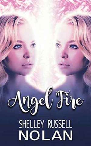 Angel Fire de Shelley Russell Nolan