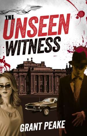 The Unseen Witness de Grant Peake