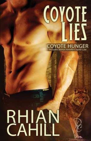 Coyote Lies de Rhian Cahill