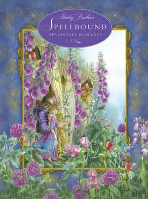 Spellbound: A Fairytale Romance de Shirley Barber