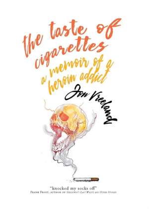 The Taste of Cigarettes de Jon Vreeland