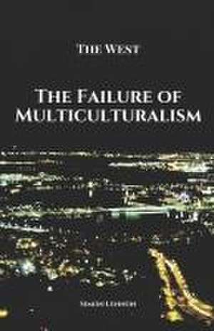 The Failure of Multiculturalism de Simon Lennon