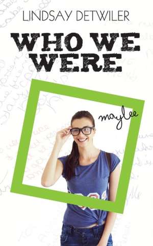 Who We Were de Lindsay Detwiler