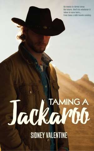 Taming a Jackaroo de Sidney Valentine