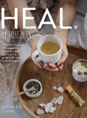 HEAL. By Josephine de Josephine Zappia