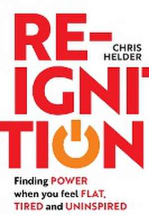 Re-Ignition de Chris Helder