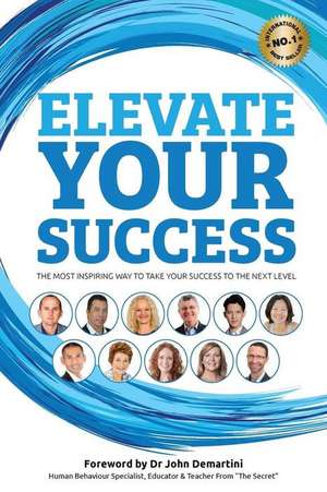 Elevate Your Success de Benjamin J Harvey