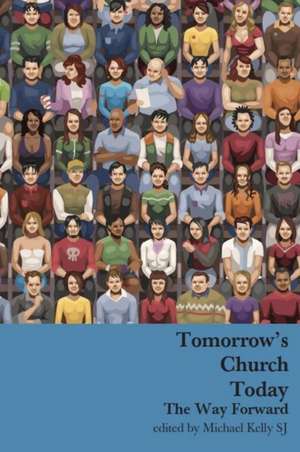 Tomorrow's Church Today de Michael Kelly DO