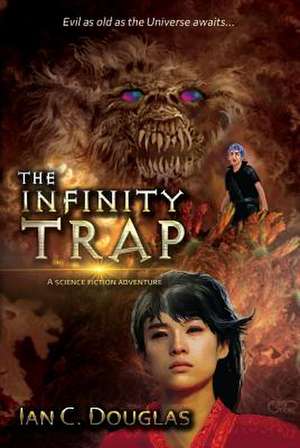 The Infinity Trap de Douglas, Ian C.