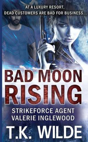 Bad Moon Rising de T. K. Wilde