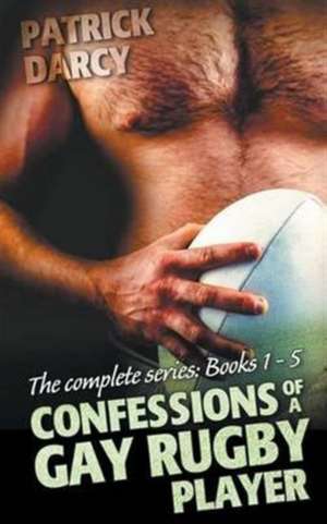 Confessions of a Gay Rugby Player de Patrick Darcy