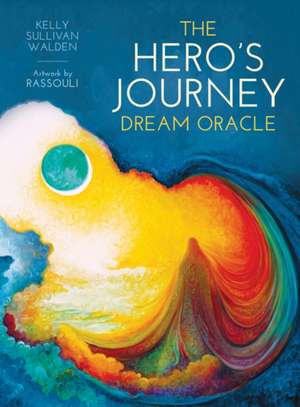 The Hero's Journey Dream Oracle de Kelly Sullivan (Kelly Sullivan Walden) Walden