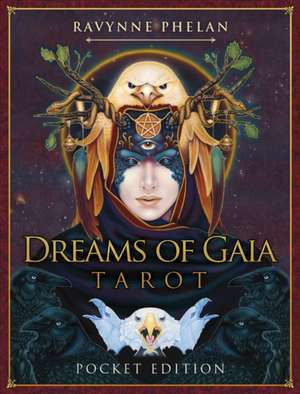 Dreams of Gaia Tarot - Pocket Edition de Ravynne (Ravynne Phelan) Phelan