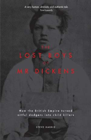 The Lost Boys of Mr Dickens de Steve Harris