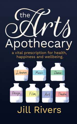 The Arts Apothecary de Jill Rivers