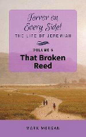 That Broken Reed de Mark Timothy Morgan