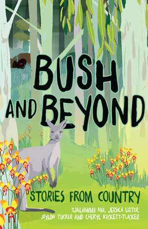 Bush and Beyond de Cheryl Kickett-Tucker