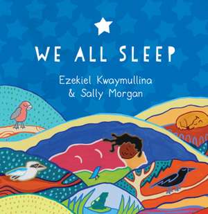 We All Sleep de Ezekiel Kwaymullina