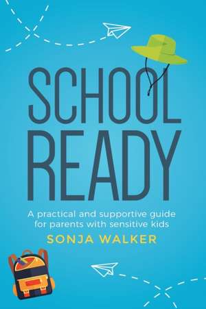 School Ready de Sonja Walker