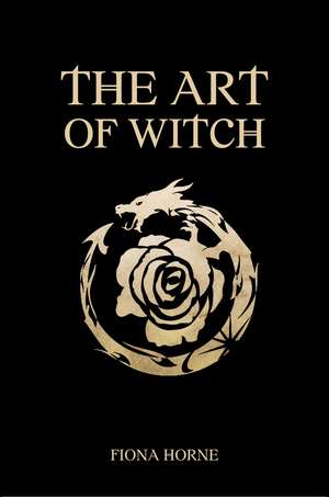 The Art of Witch de Fiona Horne