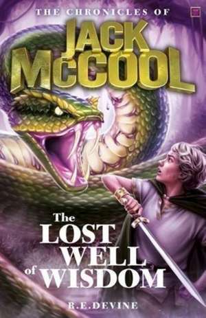 CHRONICLES OF JACK MCCOOL THE LOST WELL de R.E DEVINE