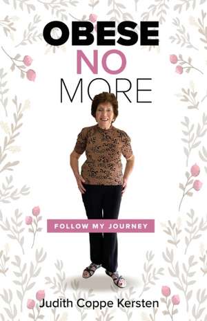 Obese No More de Judith Coppe Kersten