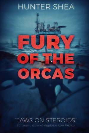 Fury Of The Orcas de Hunter Shea