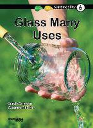 Glass -- Many Uses de Carole Crimeen