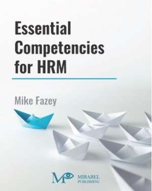 Essential Competencies in HRM de Mike Fazey