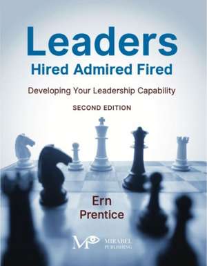 Leaders - Hired, Admired, Fired de Ern Prentice