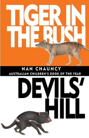 Tiger in the Bush & Devils' Hill de Nan Chauncy