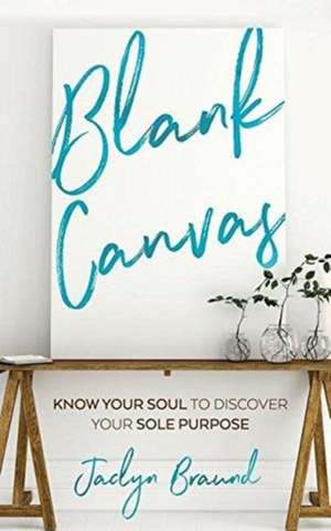 Blank Canvas de Jaclyn Braund