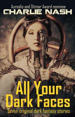 All Your Dark Faces de Charlie Nash