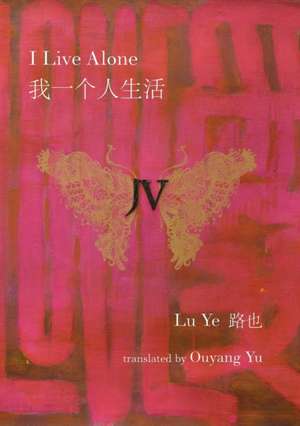 I Live Alone de Lu Ye