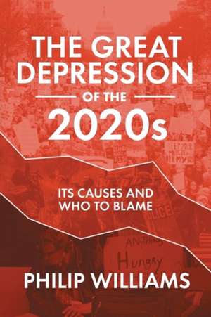 The Great Depression of the 2020s de Philip Williams