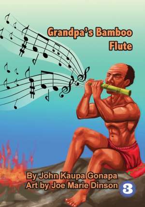 Grandpa's Bamboo Flute de John Kaupa Gonapa