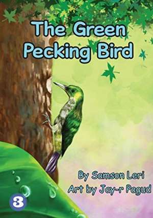 The Green Pecking Bird de Samson Leri