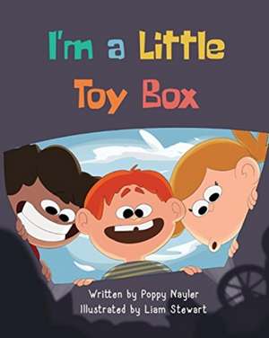 I'm a Little Toy Box de Poppy Naylar