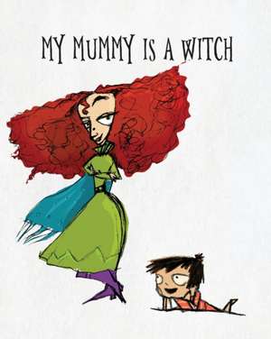 My Mummy Is a Witch de Nadine Bates